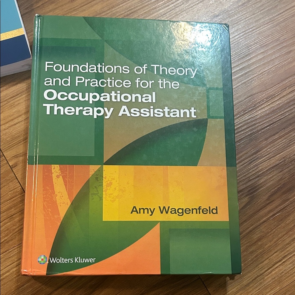 Foundations of Theory and Practice for the Occupational Therapy Assistant Book